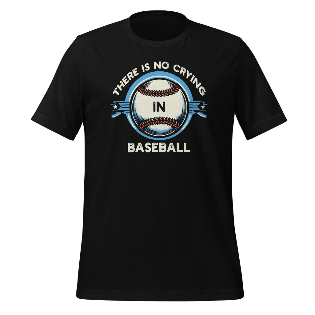 Funny There Is No Crying In Baseball Sports Unisex T-Shirt product image 1