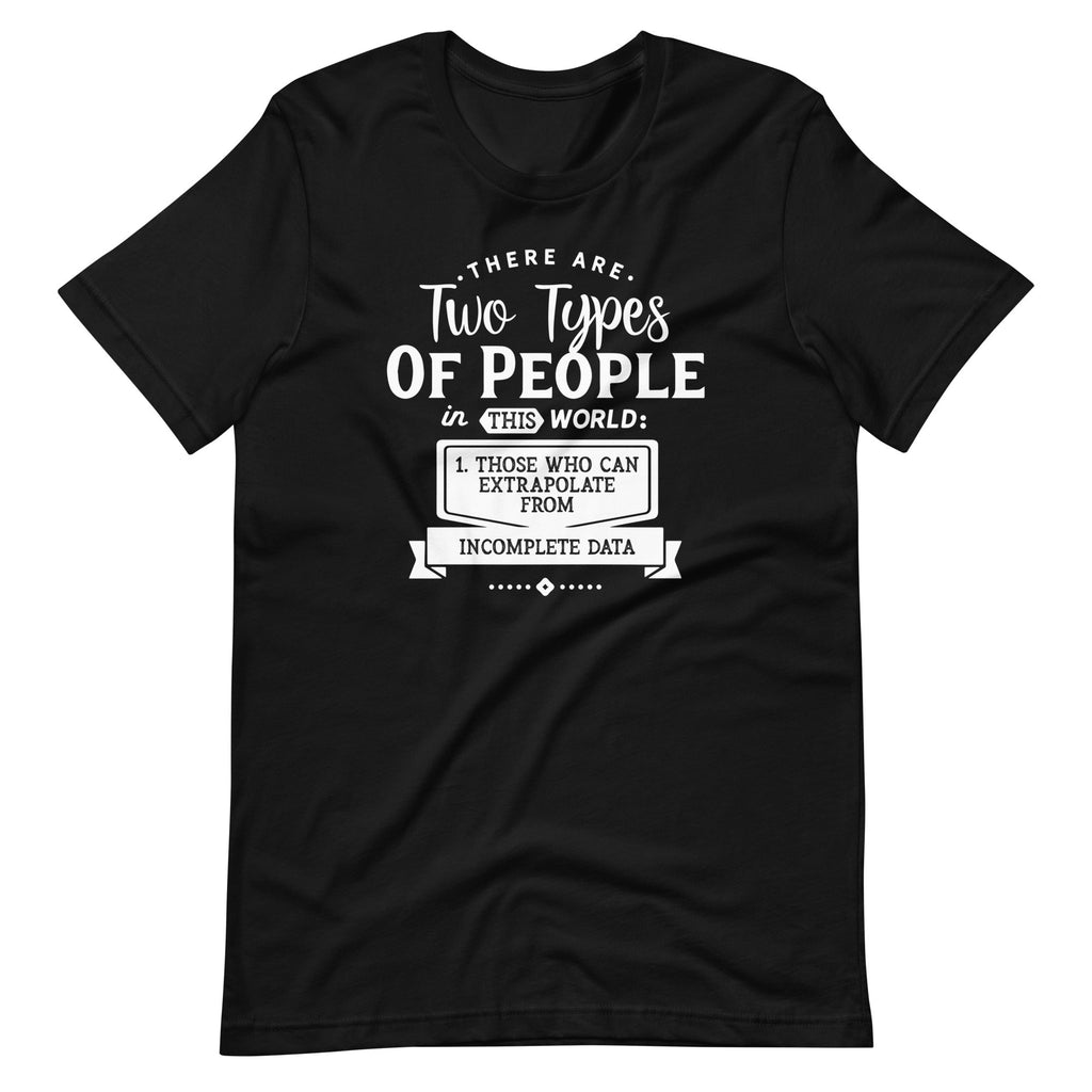 There Only Two Types People Can Extrapolate Incomplete Data product image 2