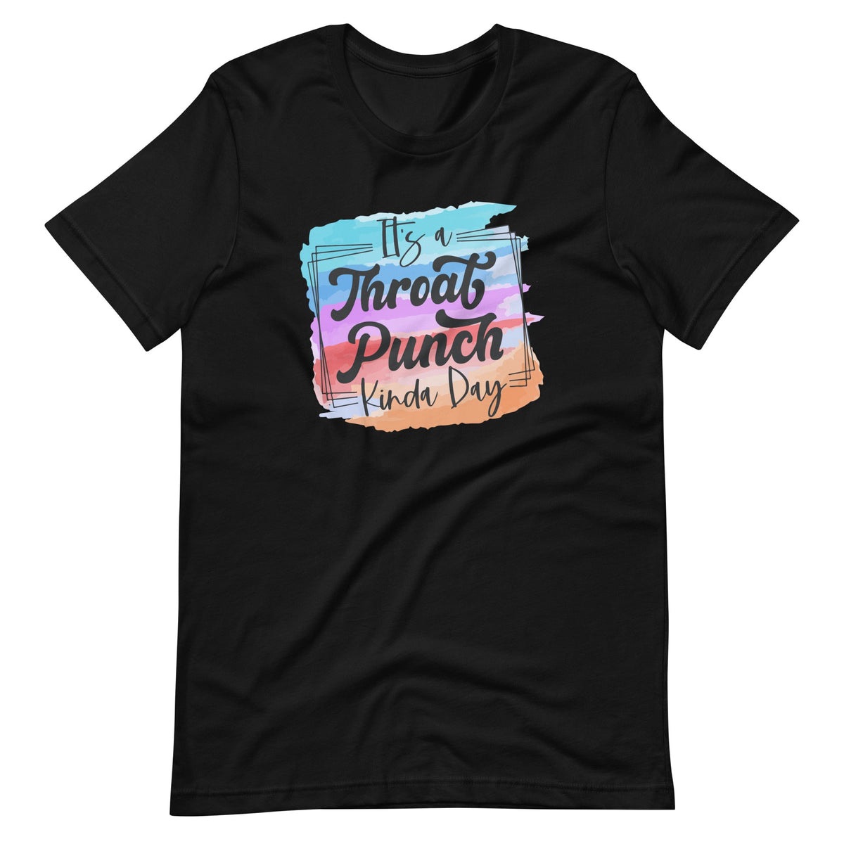 It's A Throat Punch Kinda Day Funny Sarcastic Saying Unisex product image 2