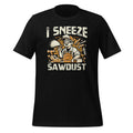I Sneeze Sawdust Carpentry Saying Works Working Quote product image 1