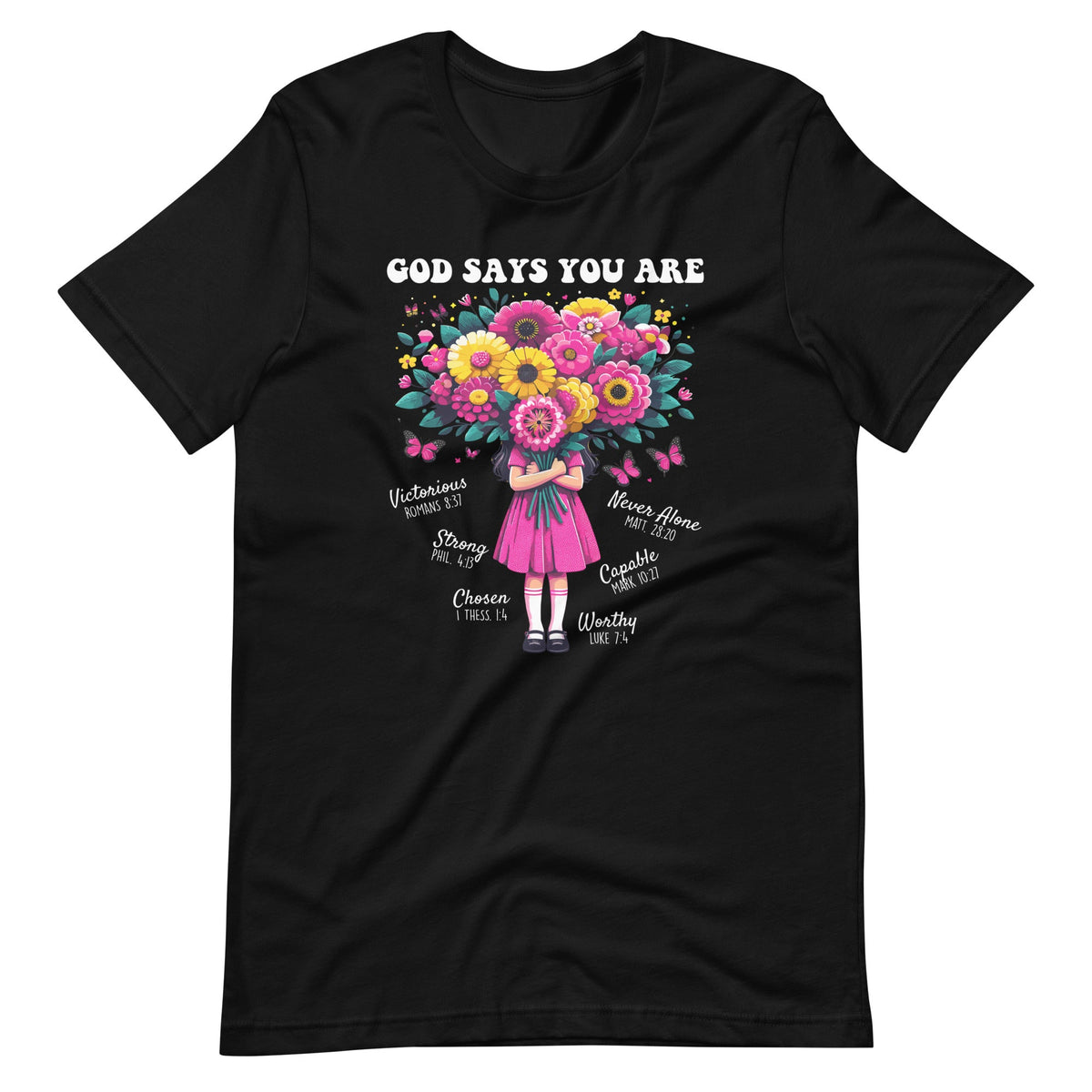 God Says You Are Flowers Girls Christian Bible Verse Unisex product image 2
