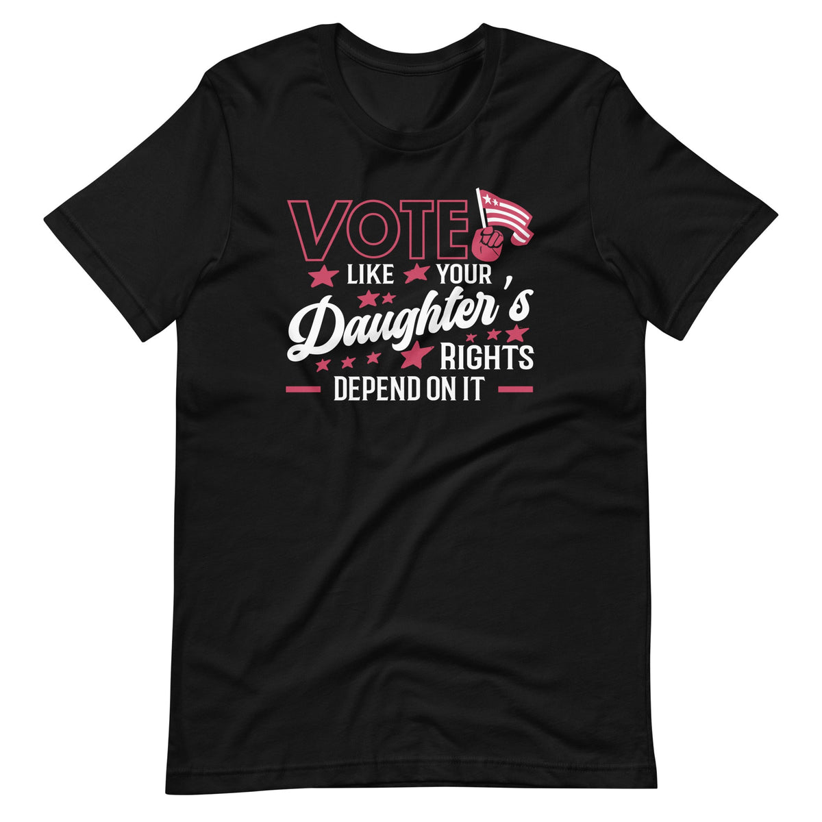 Vote Like Your Daughter's Rights Depend On It Funny Voting product image 2