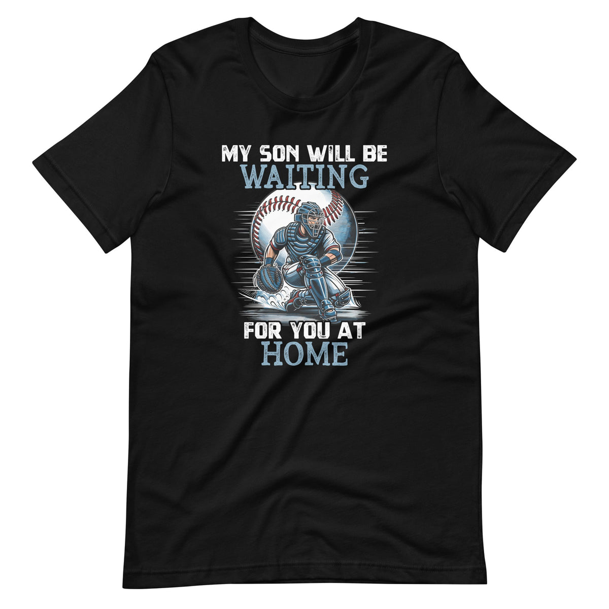 My Son Will Be Waiting on You At Home Baseball Catcher product image 2