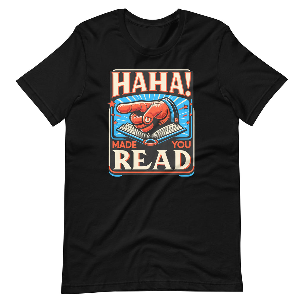 Haha Made You Read Cute School Librarian Day Teacher Unisex product image 2