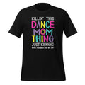 Killin' This Dance Mom Thing Just kidding Funny Vintage product image 1