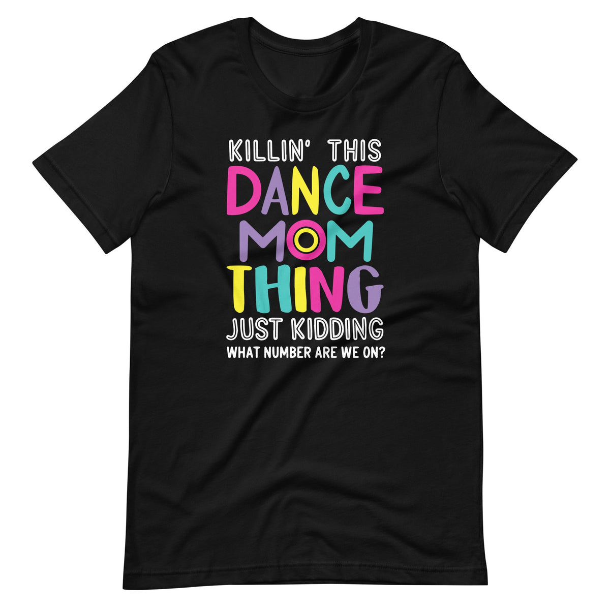 Killin' This Dance Mom Thing Just kidding Funny Vintage product image 2