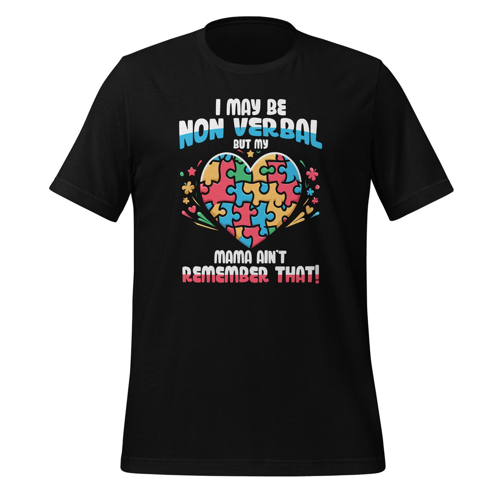 I May Be Non Verbal But My Mama Ain't Remember That Autism product image 1