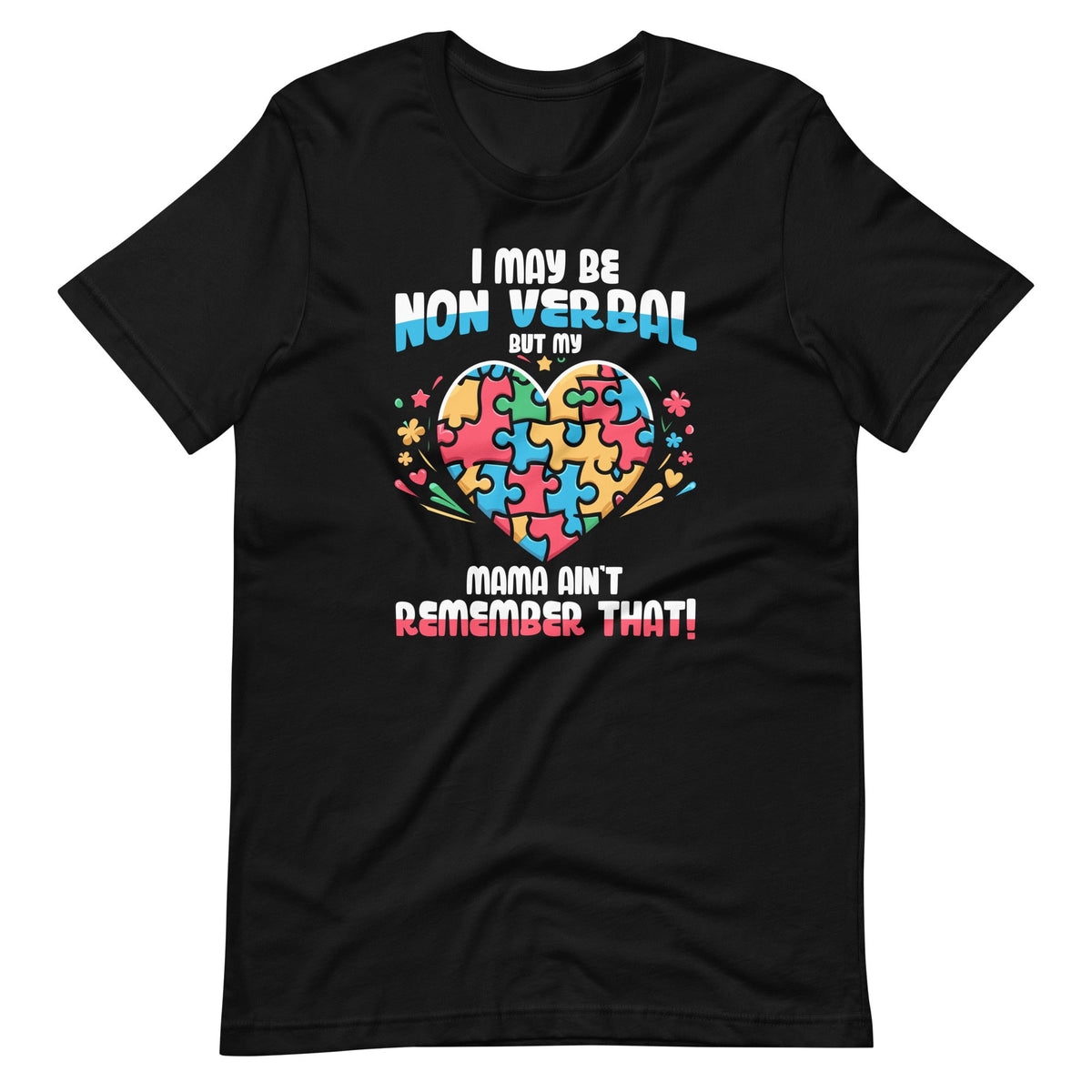 I May Be Non Verbal But My Mama Ain't Remember That Autism product image 2