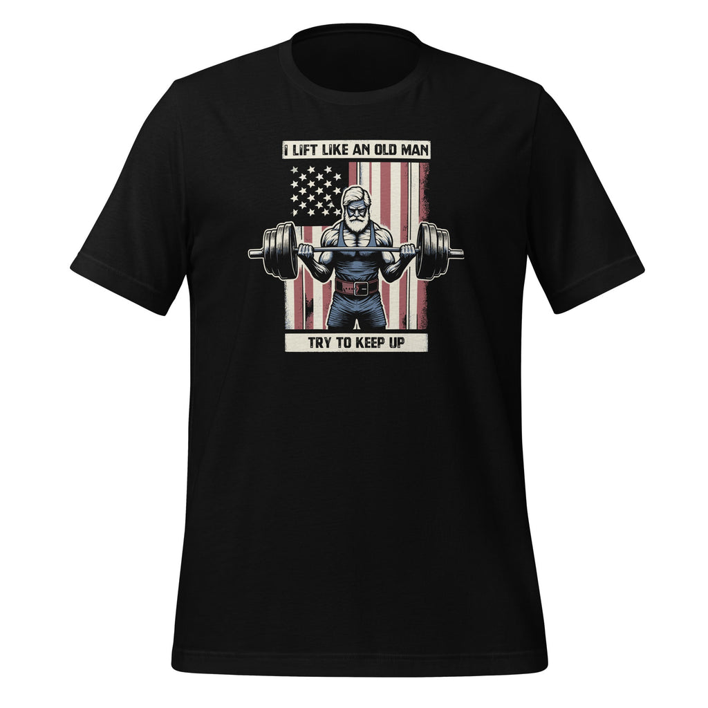 I Lift Like An Old Man Try To Keep Up Cool American Flag product image 1