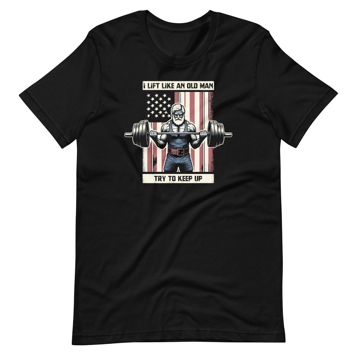 I Lift Like An Old Man Try To Keep Up Cool American Flag product image 2