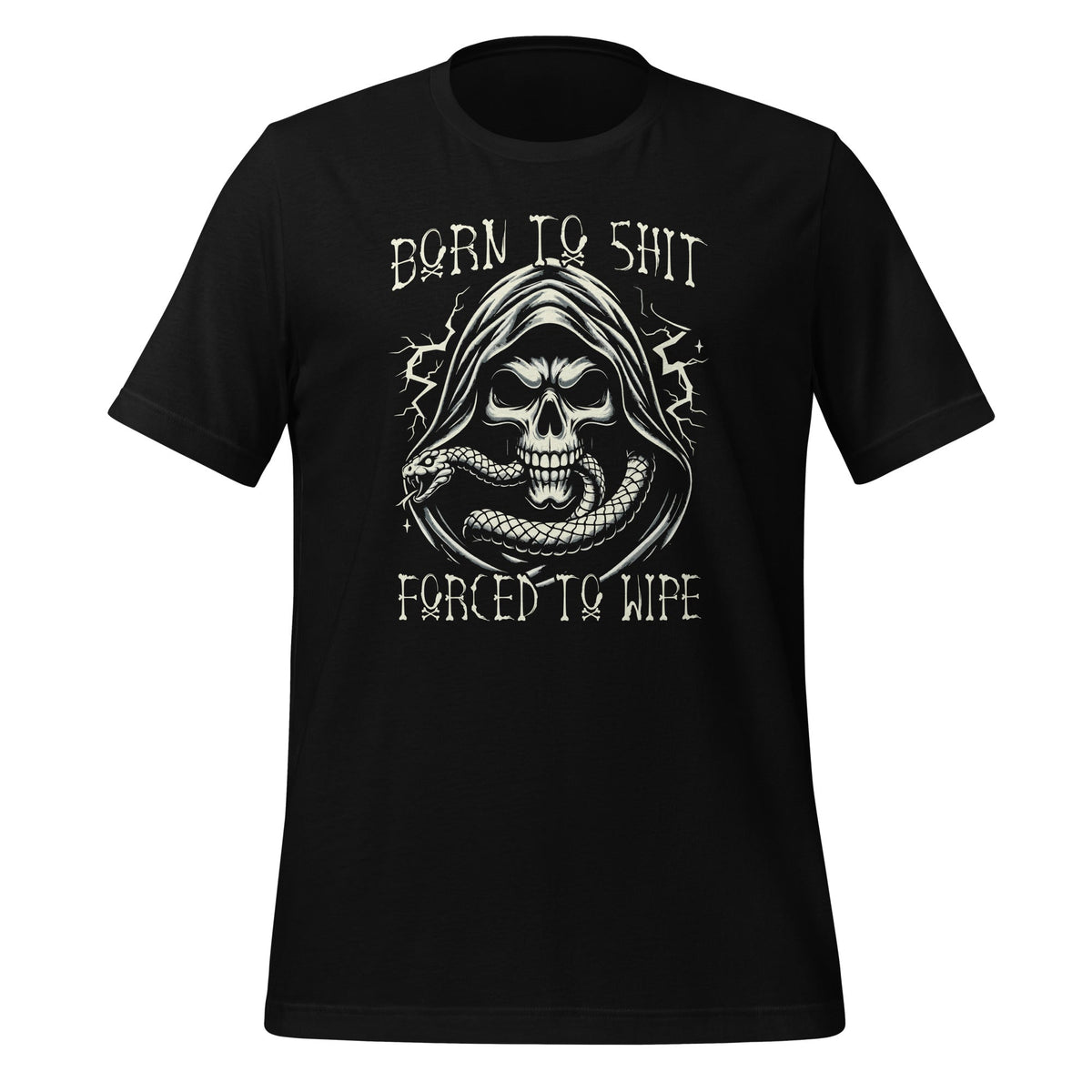 Born To Sht Forced To Wipe Funny Sarcastic Meme Unisex product image 1