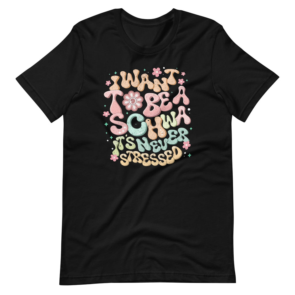 I Want To Be A Schwa It Never Stressed Funny Teacher product image 2