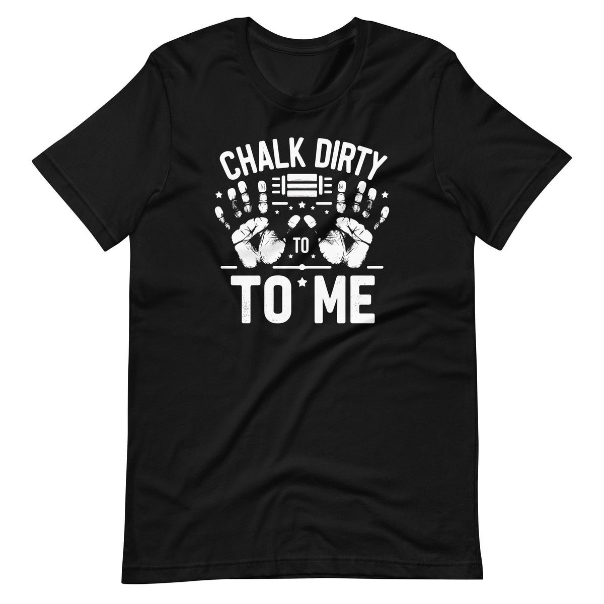 Chalk Dirty To Me Funny Saying Workout Gym Fitness Lifting product image 2