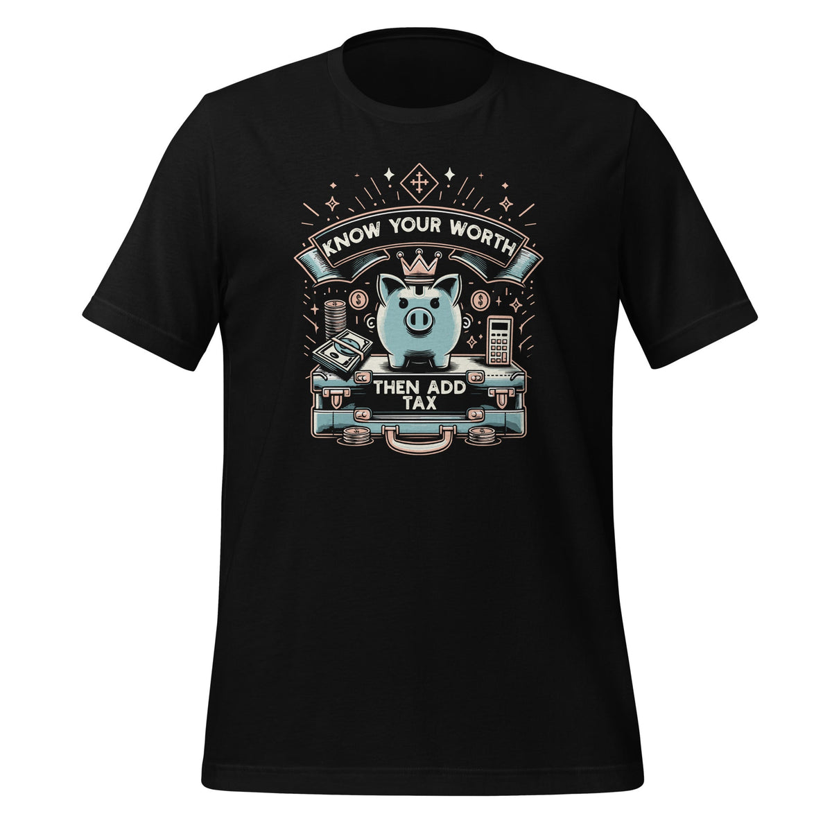 Know Your Worth Then Add Tax Funny Season Accountant Unisex product image 1