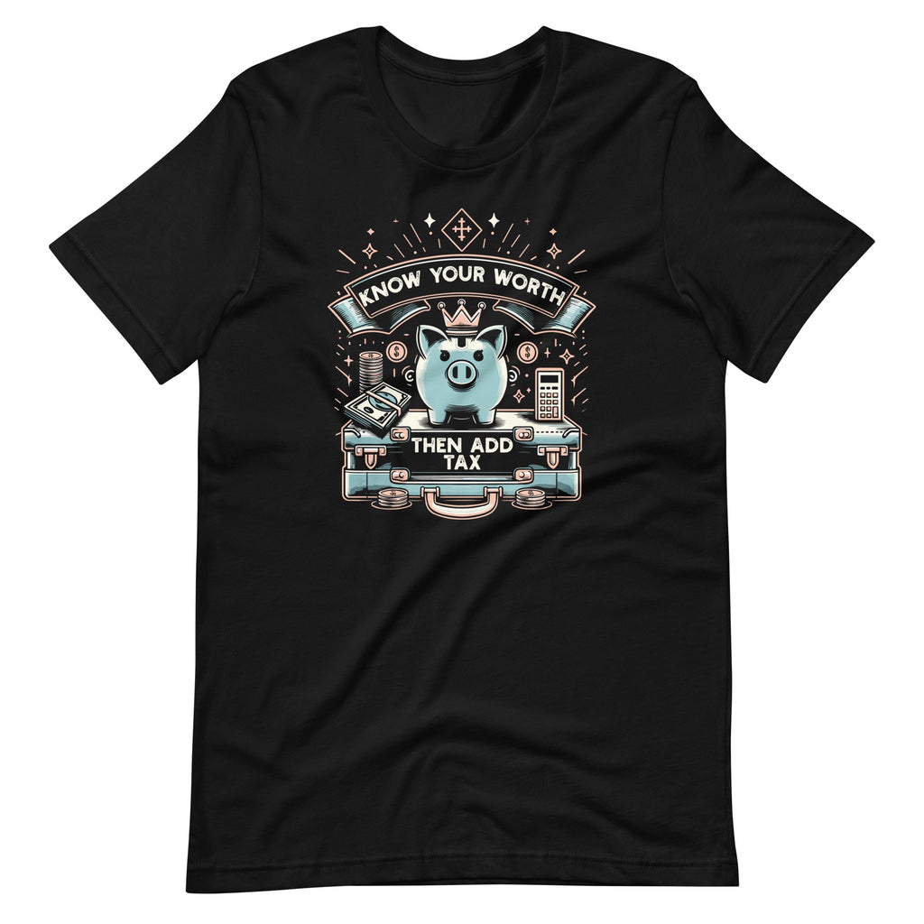 Know Your Worth Then Add Tax Funny Season Accountant Unisex product image 2