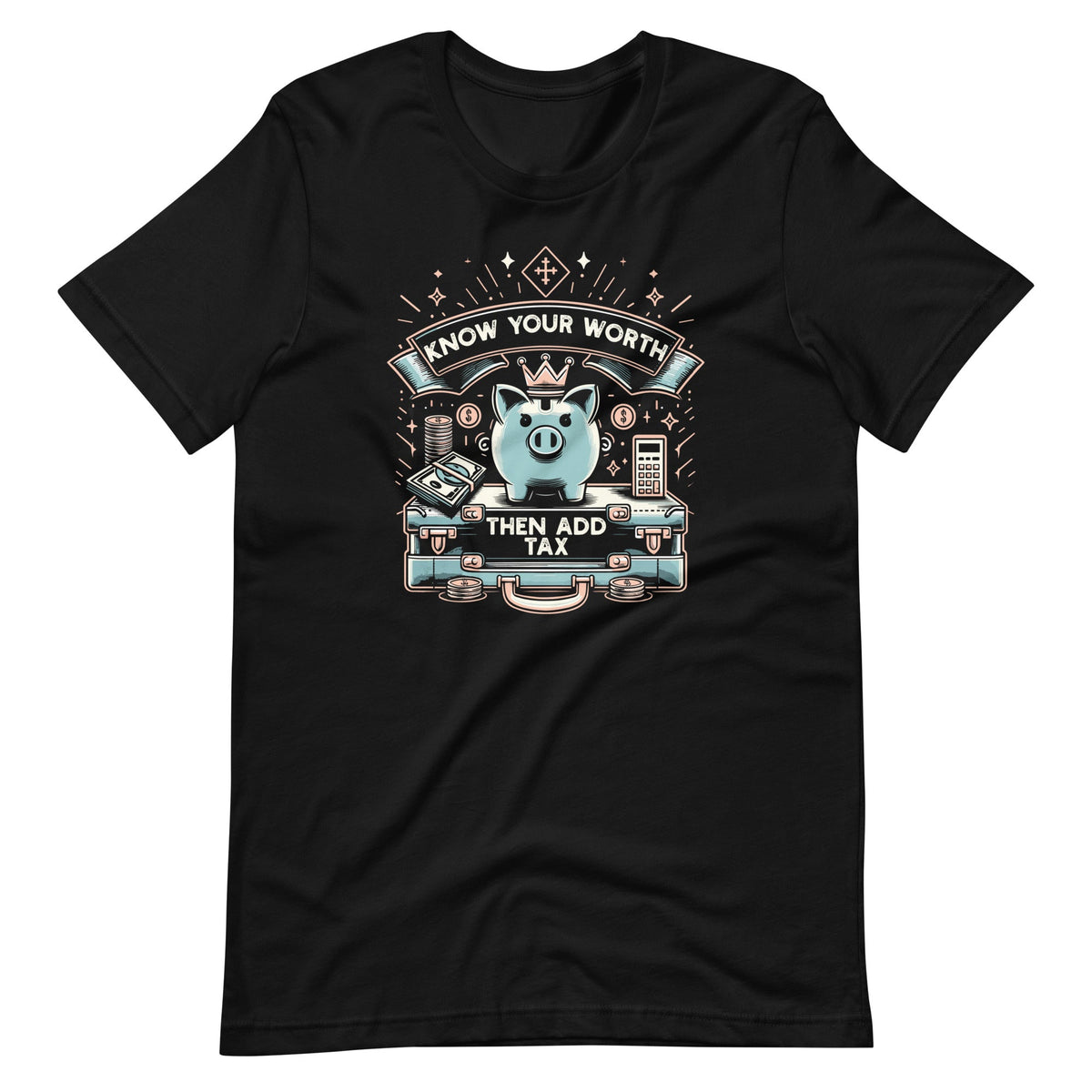 Know Your Worth Then Add Tax Funny Season Accountant Unisex product image 2