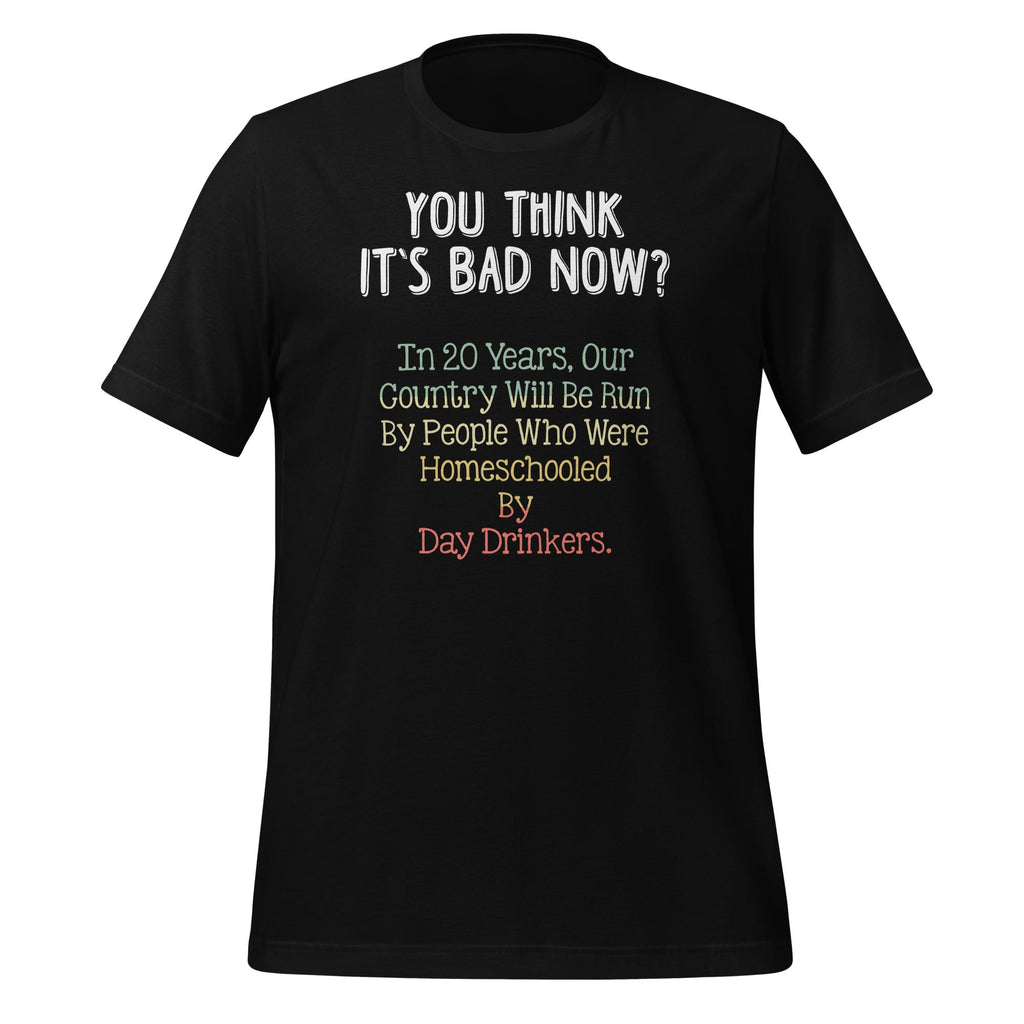 You Think It's Bad Now In 20 Years - 2020 Funny Meme" product image 1