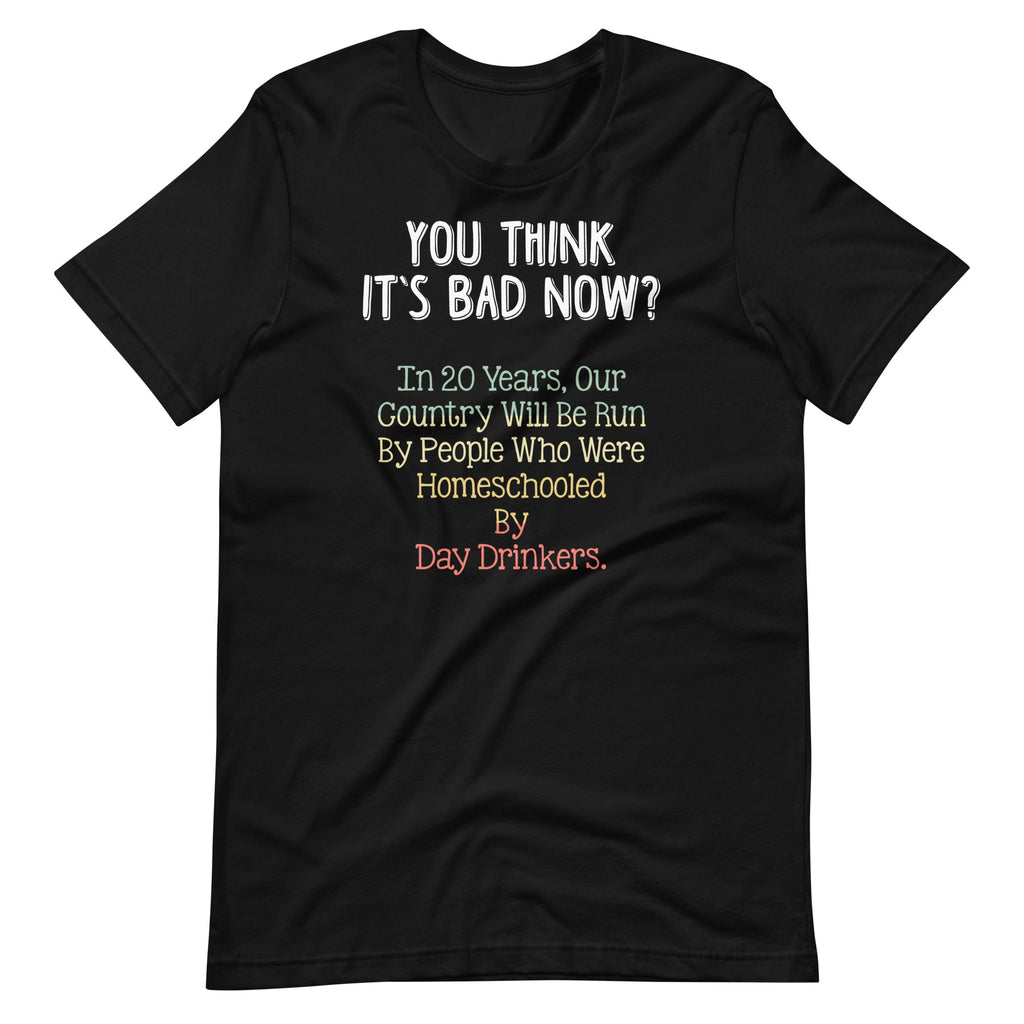You Think It's Bad Now In 20 Years - 2020 Funny Meme" product image 2
