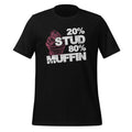 20% Stud 80% Muffin - Funny Sweet Dessert Day Quotes product image 1