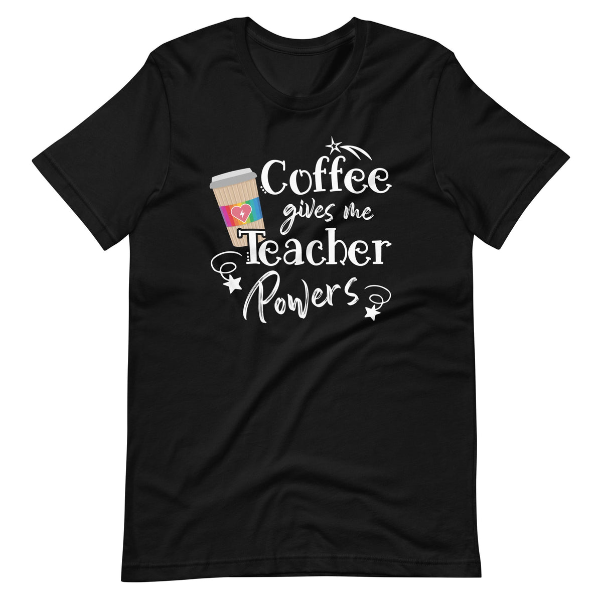Coffee Gives Me Teacher Powers - Appreciation Quote product image 2