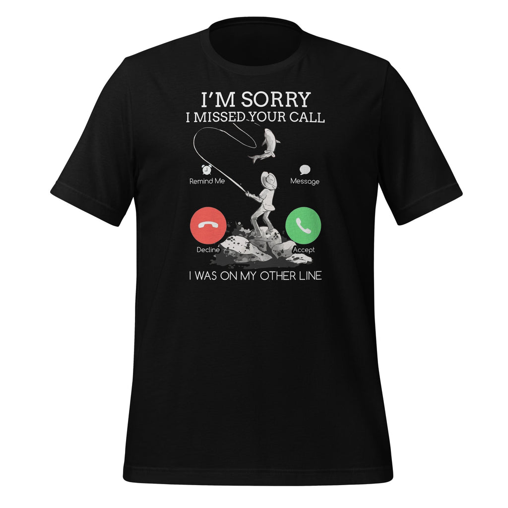 Sorry I Missed Your Call Fishing - I Was On My Other Line product image 1