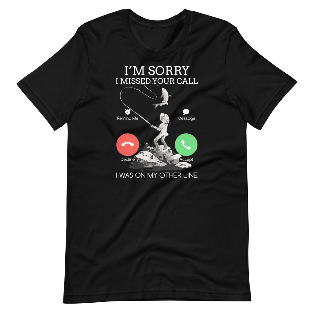 Sorry I Missed Your Call Fishing - I Was On My Other Line product image 2