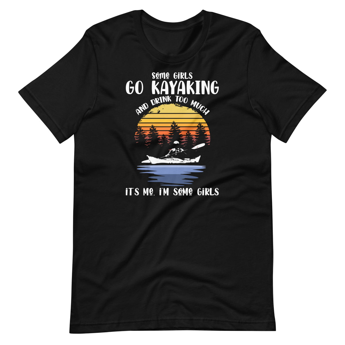 Some Girls Go Kayaking And Drink Too Much - Funny Pun Kayak product image 2