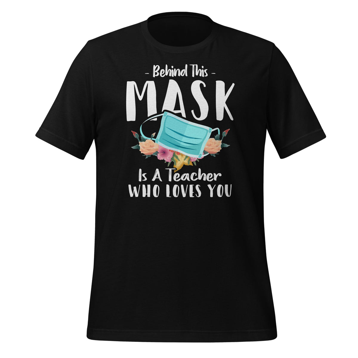 Behind This Mask Is A Teacher Who Loves You - Online School product image 1