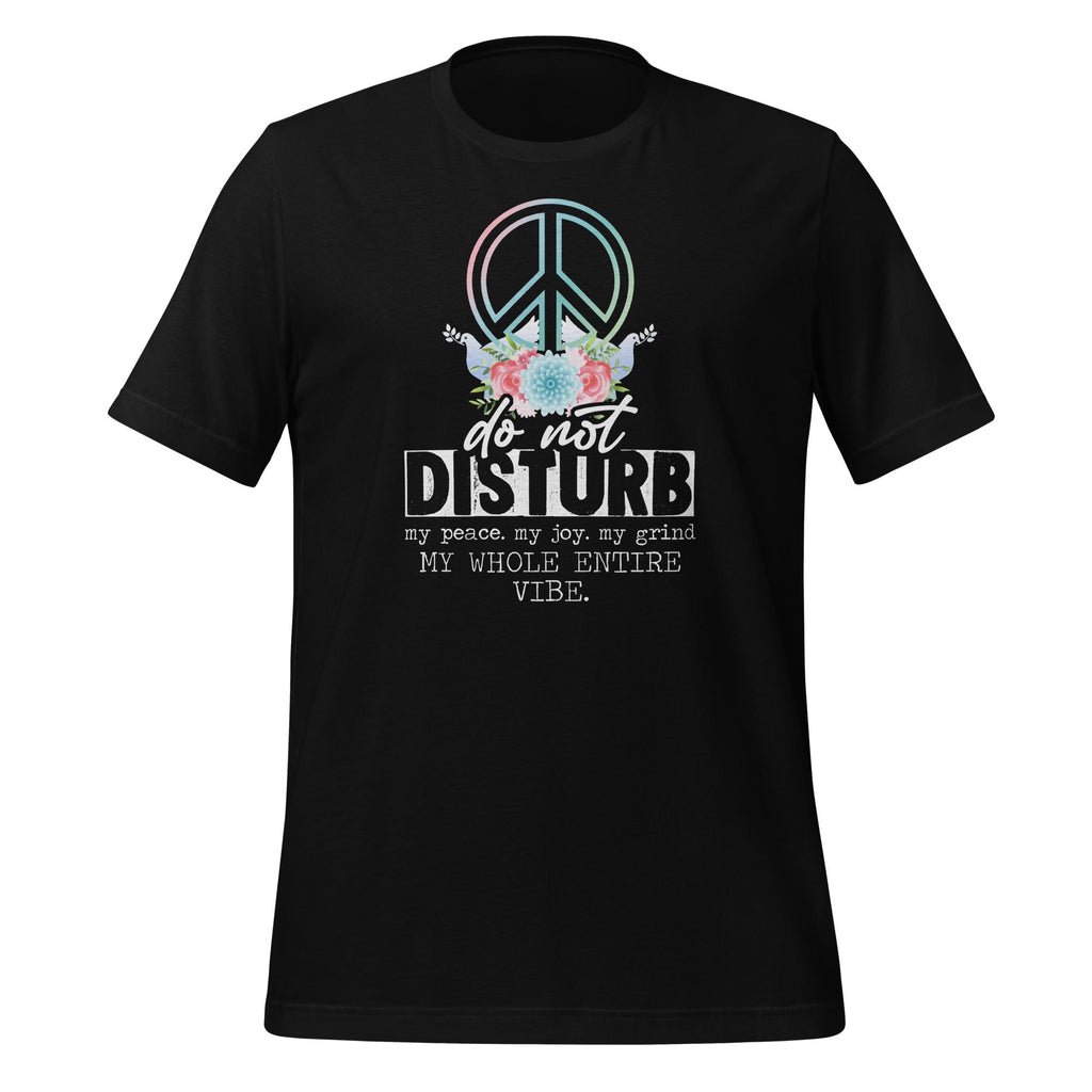 Do Not Disturb My Peace My Joy My Grind My Whole Entire product image 1