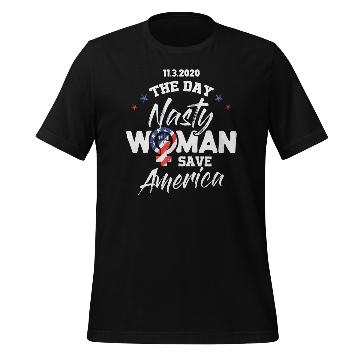 11.3.2020 The Day Nasty Woman Save America - Funny Saying product image 1