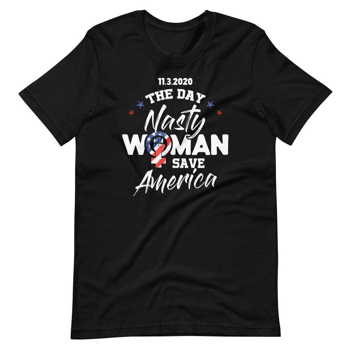 11.3.2020 The Day Nasty Woman Save America - Funny Saying product image 2