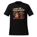 I Wont Be Remembered As A Woman Who Kept Her Mouth Shut product image 1