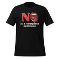 No Is A Complete Sentence - Cool Quote Saying Short-Sleeve product image 1