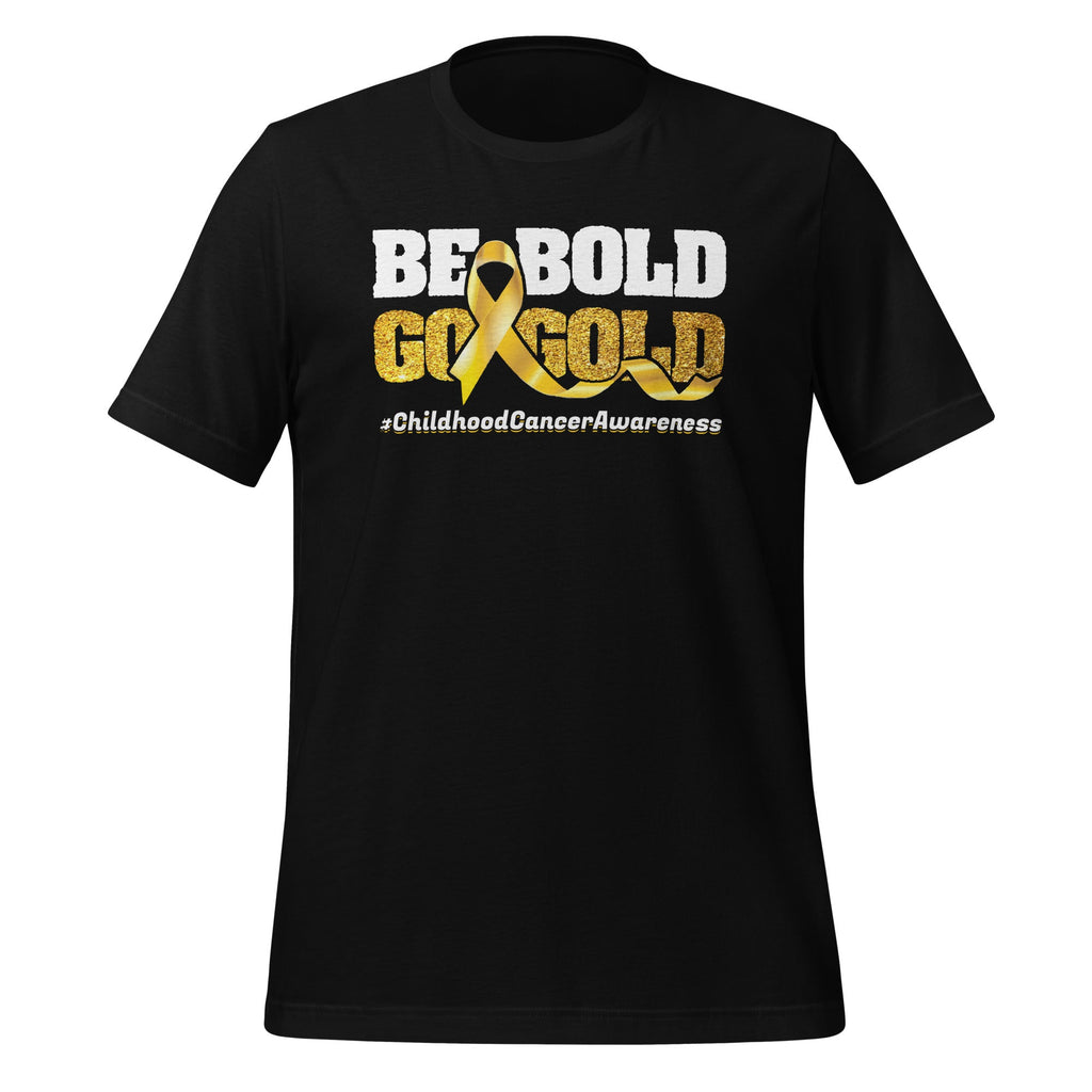 Be Bold Go Gold Childhood Cancer Awareness Motivational product image 1