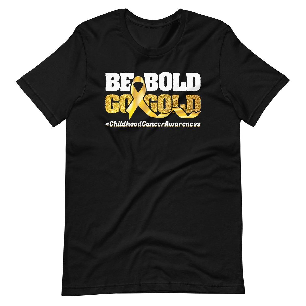 Be Bold Go Gold Childhood Cancer Awareness Motivational product image 2