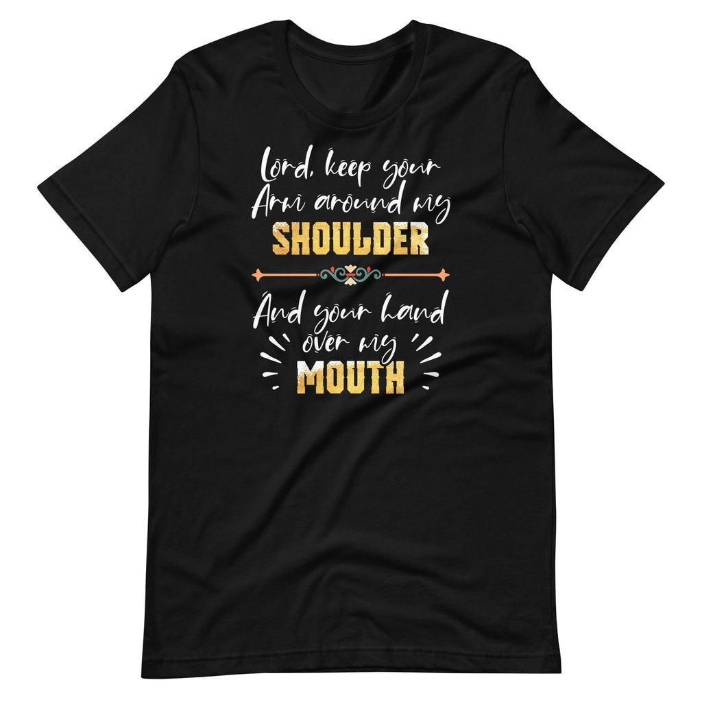 Lord Keep Your Arm Around My Shoulder And Hand Over My product image 2
