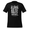 Yes My Temper Is Just As Short As I Am And I'm Pretty product image 1