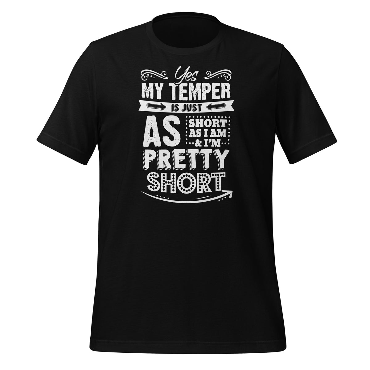 Yes My Temper Is Just As Short As I Am And I'm Pretty product image 1