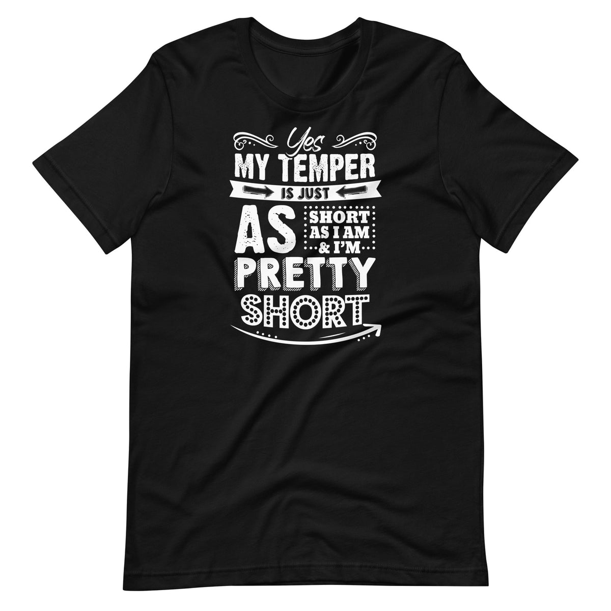Yes My Temper Is Just As Short As I Am And I'm Pretty product image 2