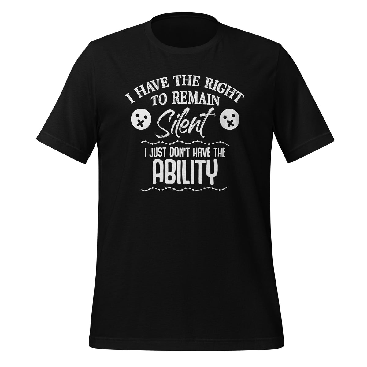 I Have The Right To Remain Silent I Don't Ability product image 1