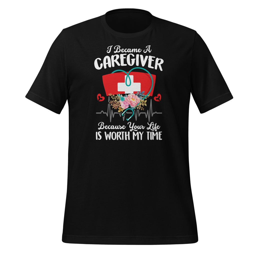 I Became Caregiver Because Your Life Is Worth My Time product image 1