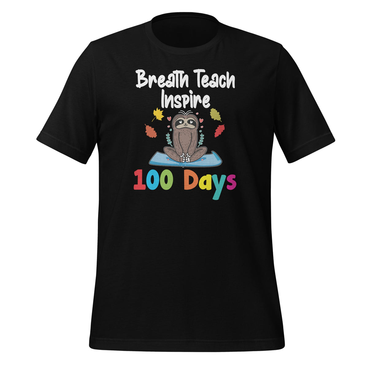 Breath Teach Inspire 100 Days Of School - Sloth Fan Teacher product image 1