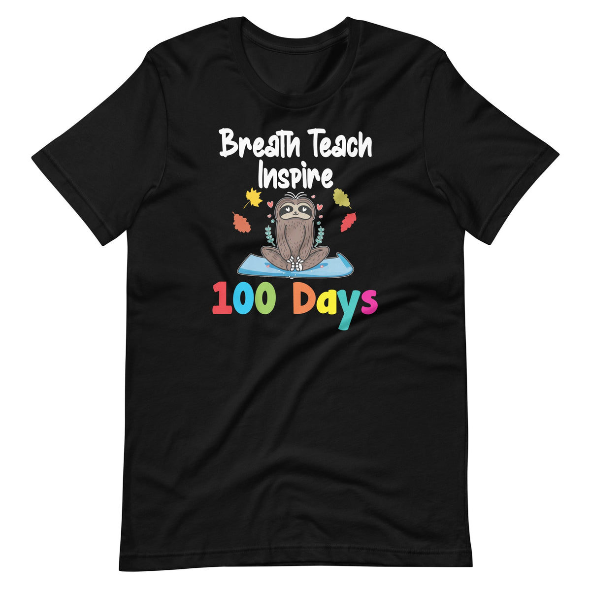 Breath Teach Inspire 100 Days Of School - Sloth Fan Teacher product image 2