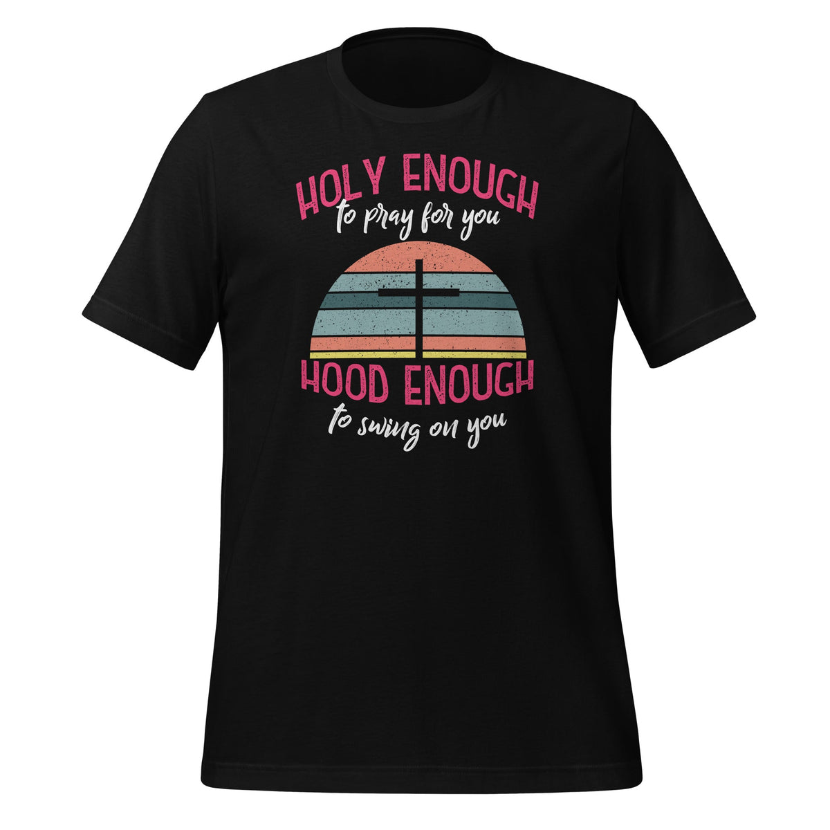 Holy Enough To Pray For You - Hood To Swing On Short-Sleeve product image 1