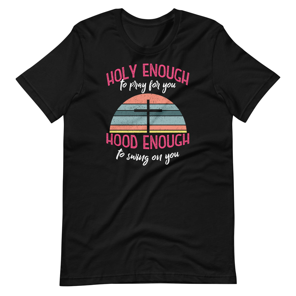 Holy Enough To Pray For You - Hood To Swing On Short-Sleeve product image 2