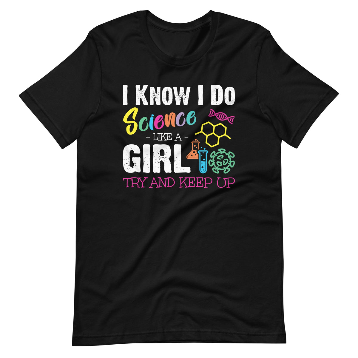 I Know I Do Science Like A Girl Try and Keep Up Scientist product image 2