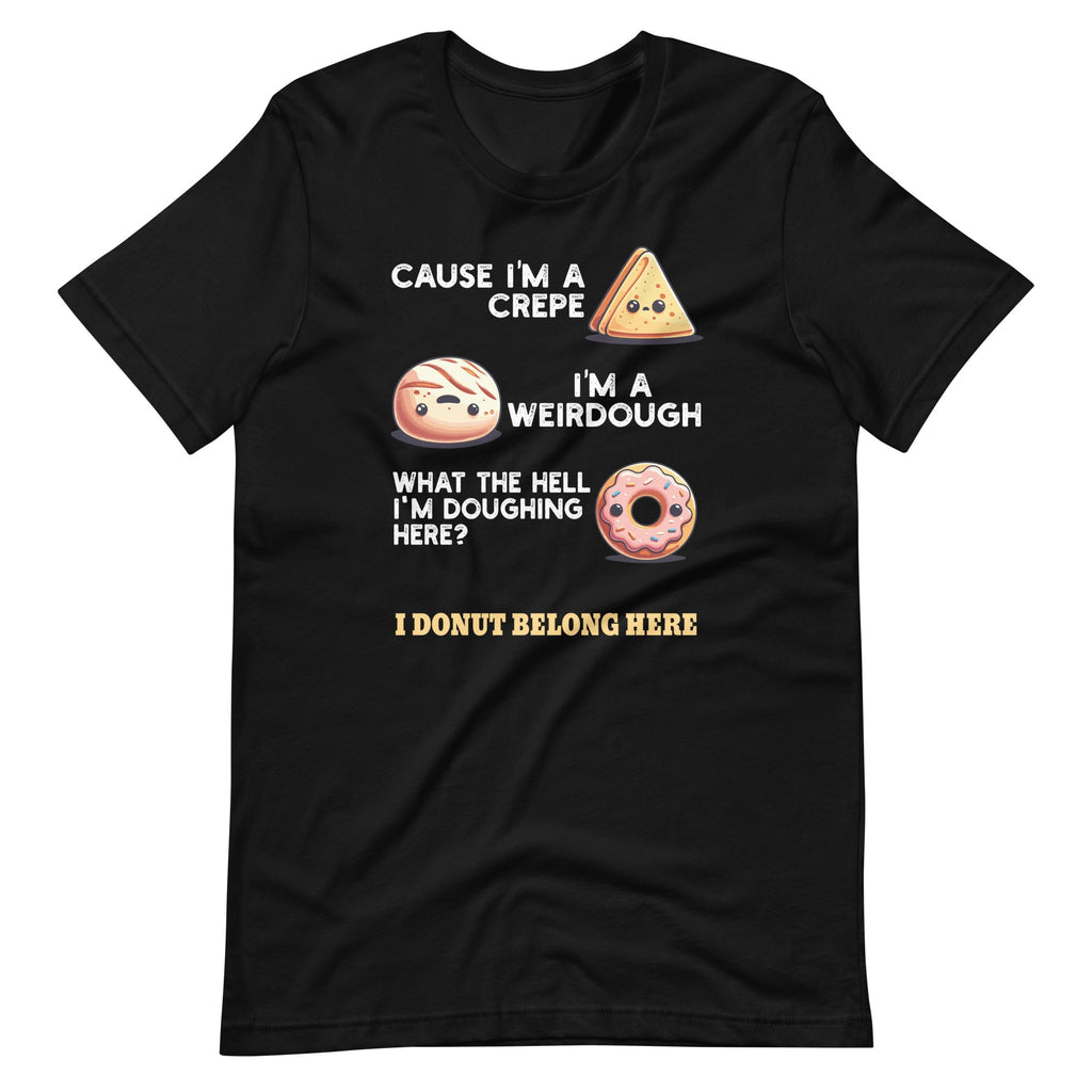 Cause I'm A Crepe, I'm A Weirdough Funny Donut Baker Saying product image 2