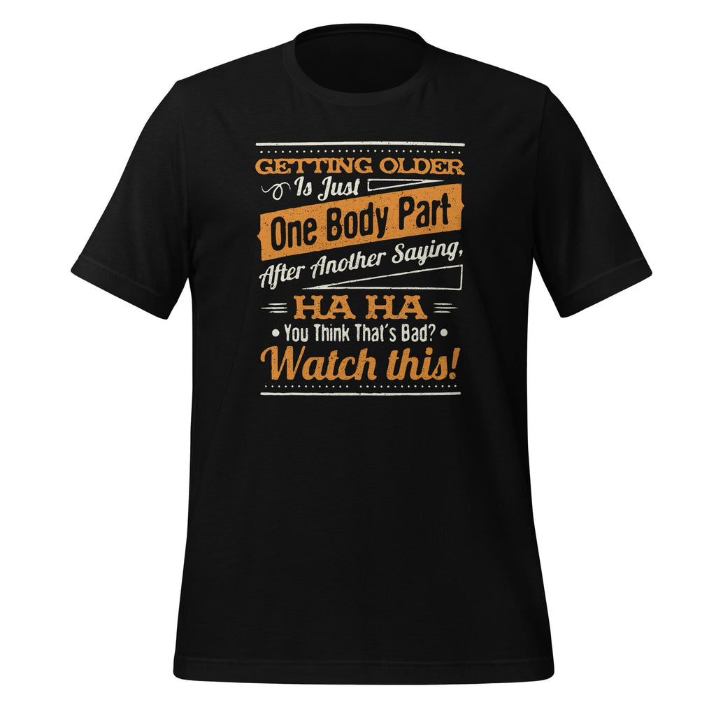 Getting Older Is Just One Body Part After Another Saying product image 1