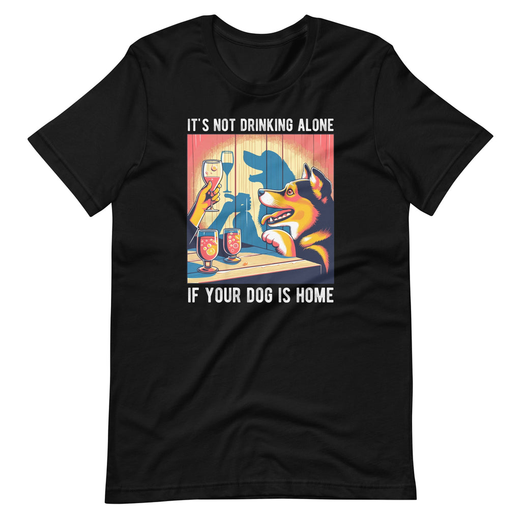 It's Not Drinking Alone If Your Dog Is Home Pet Animal product image 2