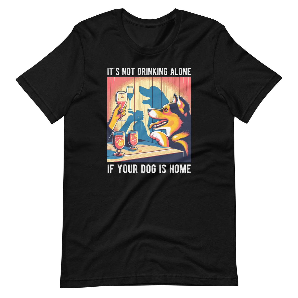 It's Not Drinking Alone If Your Dog Is Home Pet Animal product image 2